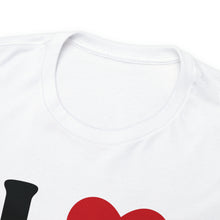 Load image into Gallery viewer, The I Heart SLUT! T-Shirt
