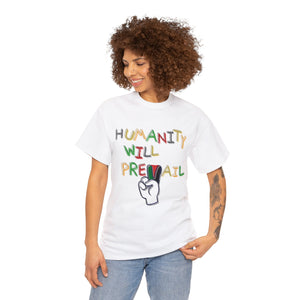 The Humanity Will Prevail T-Shirt