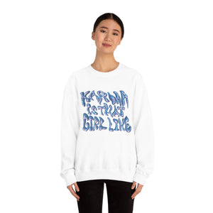 The Karma Girl Crewneck