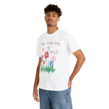 Load image into Gallery viewer, The Nothing In My Brain T-Shirt
