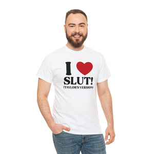 The I Heart SLUT! T-Shirt