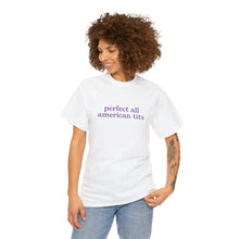 Load image into Gallery viewer, The All-American Tits T-Shirt
