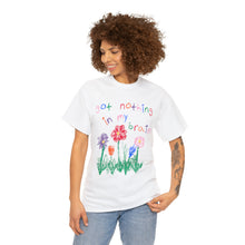 Load image into Gallery viewer, The Nothing In My Brain T-Shirt
