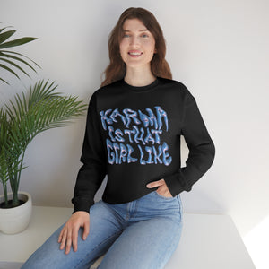 The Karma Girl Crewneck