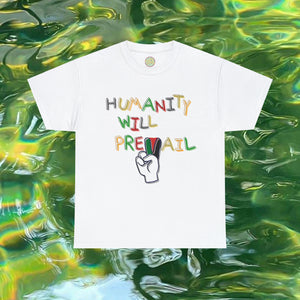 The Humanity Will Prevail T-Shirt