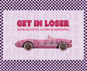 The Get In Loser Poster