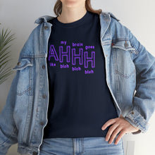 Load image into Gallery viewer, The AHHH T-Shirt
