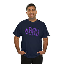 Load image into Gallery viewer, The AHHH T-Shirt
