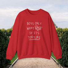 Load image into Gallery viewer, The Boys Want Love Crewneck

