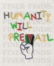 Load image into Gallery viewer, The Humanity Will Prevail Poster
