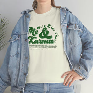The Karma Vibe T-Shirt