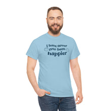 Load image into Gallery viewer, The Happier T-Shirt
