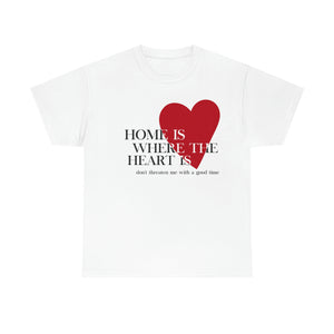 The Where The Heart Is T-Shirt