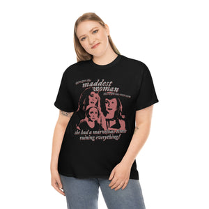 The Maddest Woman T-Shirt