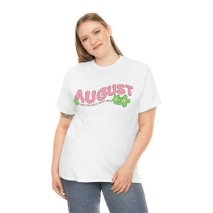 The August T-Shirt