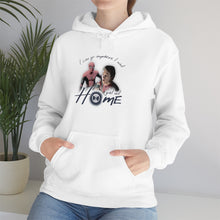 Load image into Gallery viewer, The Not Home Hoodie
