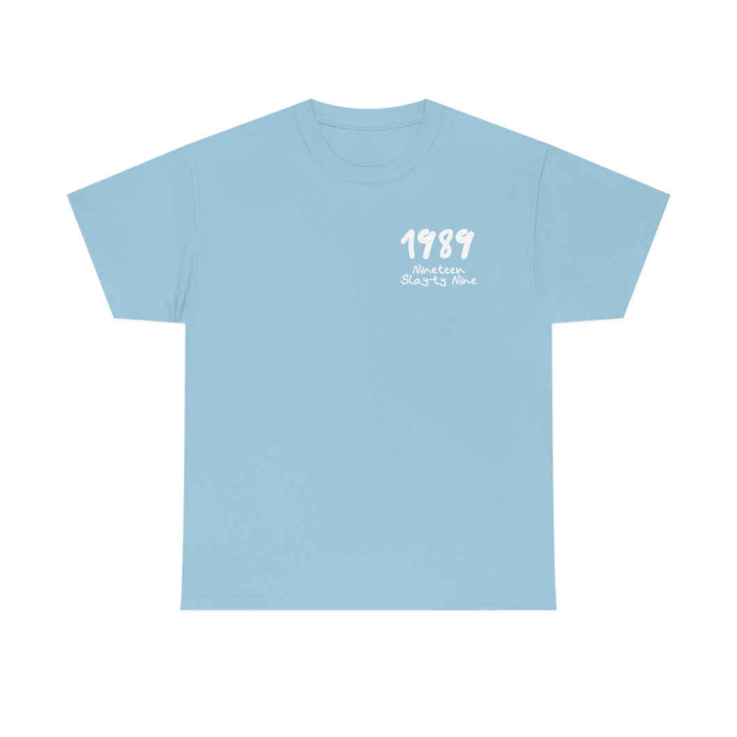 The Nineteen Slay-ty Nine T-Shirt