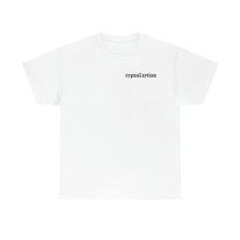 Load image into Gallery viewer, The Repuslaytion T-Shirt
