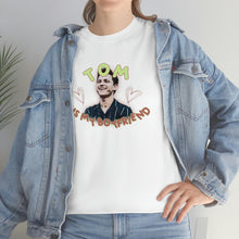 Load image into Gallery viewer, The Tom Is My BF T-Shirt
