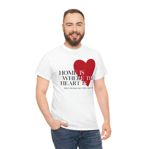 The Where The Heart Is T-Shirt