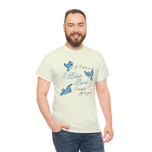 Load image into Gallery viewer, The Blue Bird T-Shirt
