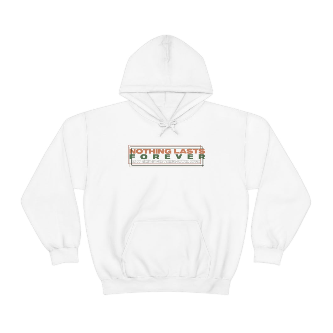 The Nothing Lasts Forever Hoodie