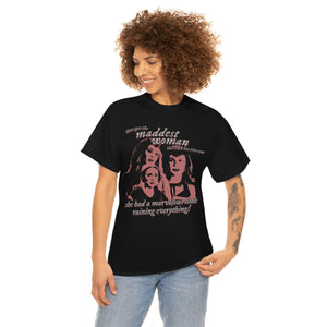 The Maddest Woman T-Shirt