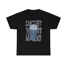 Load image into Gallery viewer, The Off My Mind T-Shirt
