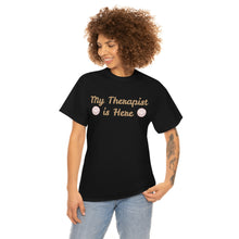 Load image into Gallery viewer, The Therapist T-Shirt
