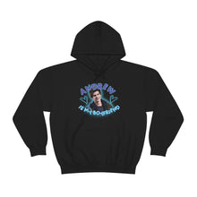 Load image into Gallery viewer, The Andrew Is My BF Hoodie
