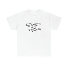 Load image into Gallery viewer, The I Miss Louis T-Shirt (clean)
