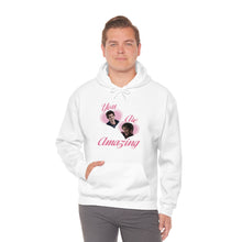 Load image into Gallery viewer, The You Are Amazing Hoodie
