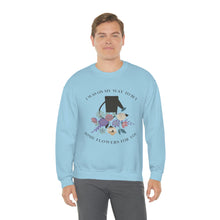 Load image into Gallery viewer, The Buy Flowers Crewneck
