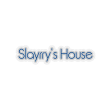 Load image into Gallery viewer, The Slayrry&#39;s House Sticker
