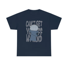 Load image into Gallery viewer, The Off My Mind T-Shirt
