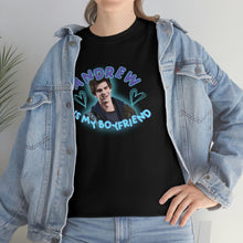 Load image into Gallery viewer, The Andrew Is My BF T-Shirt
