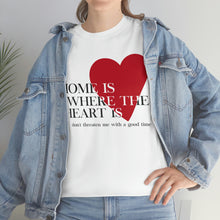 Load image into Gallery viewer, The Where The Heart Is T-Shirt
