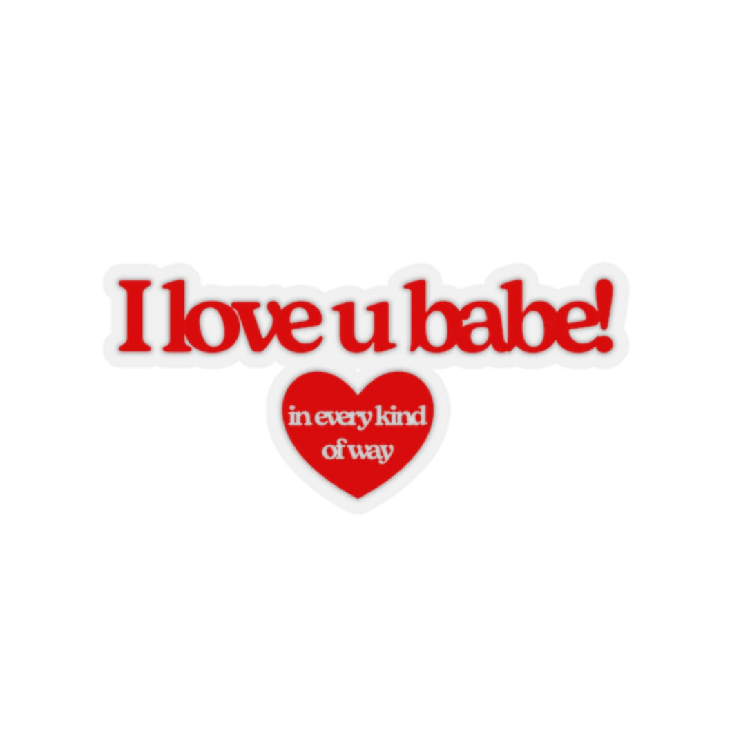 The Love You Babe Sticker