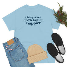 Load image into Gallery viewer, The Happier T-Shirt
