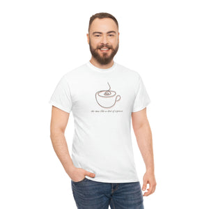 The Shot Of Espresso T-Shirt