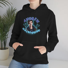 Load image into Gallery viewer, The Andrew Is My BF Hoodie
