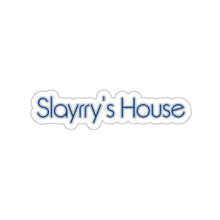 Load image into Gallery viewer, The Slayrry&#39;s House Sticker
